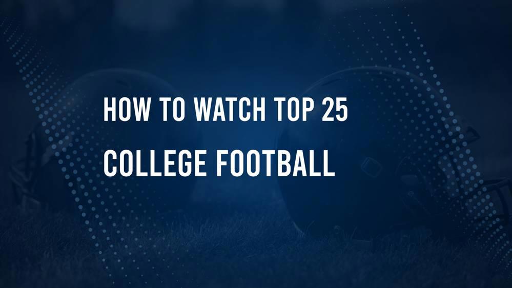 How to Watch College Football this Week: Top 25 TV Schedule and Live Streams