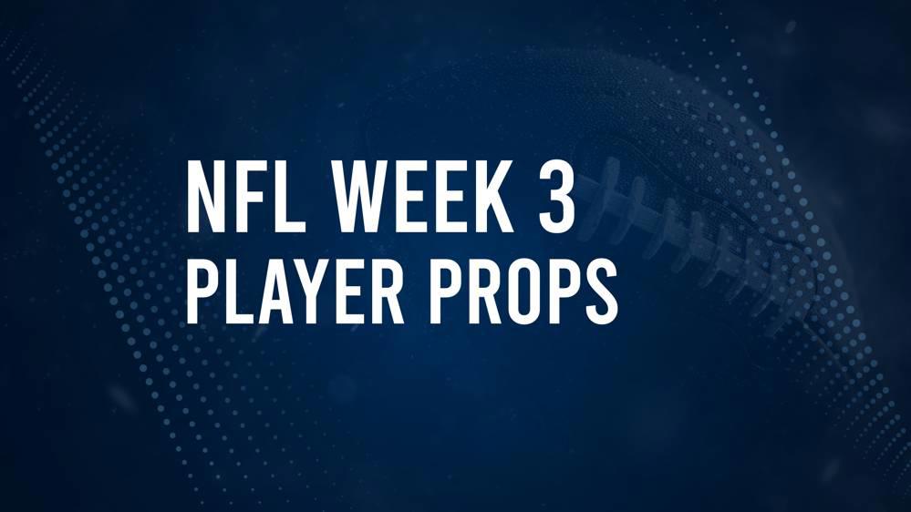 Discover the Best Week 3 NFL Player Prop Bets & Odds