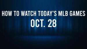 How to Watch the MLB Baseball Playoffs on Monday, Oct. 28: TV Channel, Live Streaming, Start Times