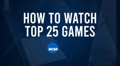 How to Watch Top 25 College Basketball Games - Monday, November 18