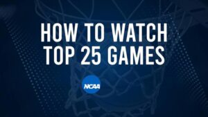 How to Watch Top 25 Women's College Basketball Games - Saturday, November 30