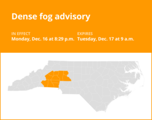 Central North Carolina under a dense fog advisory until Tuesday morning