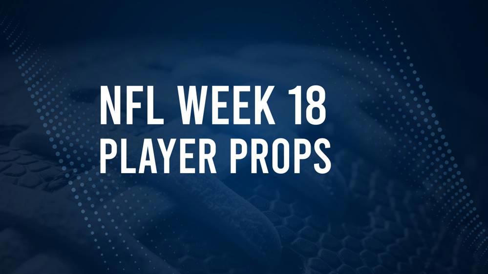 Discover the Best Week 18 NFL Player Prop Bets & Odds