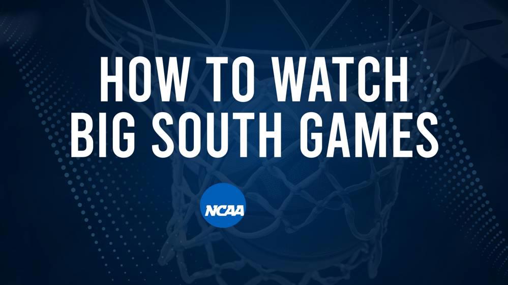 How to Watch Big South Women's College Basketball Games - Sunday, December 8